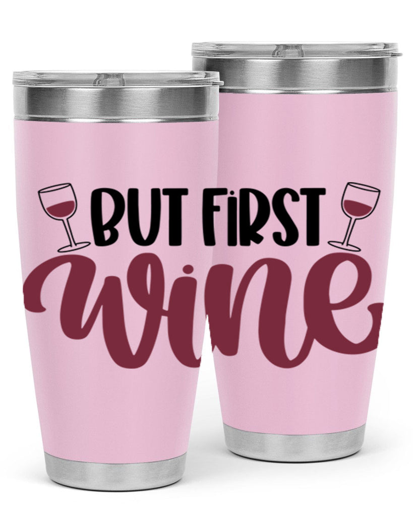 but first wine 63#- wine- Tumbler