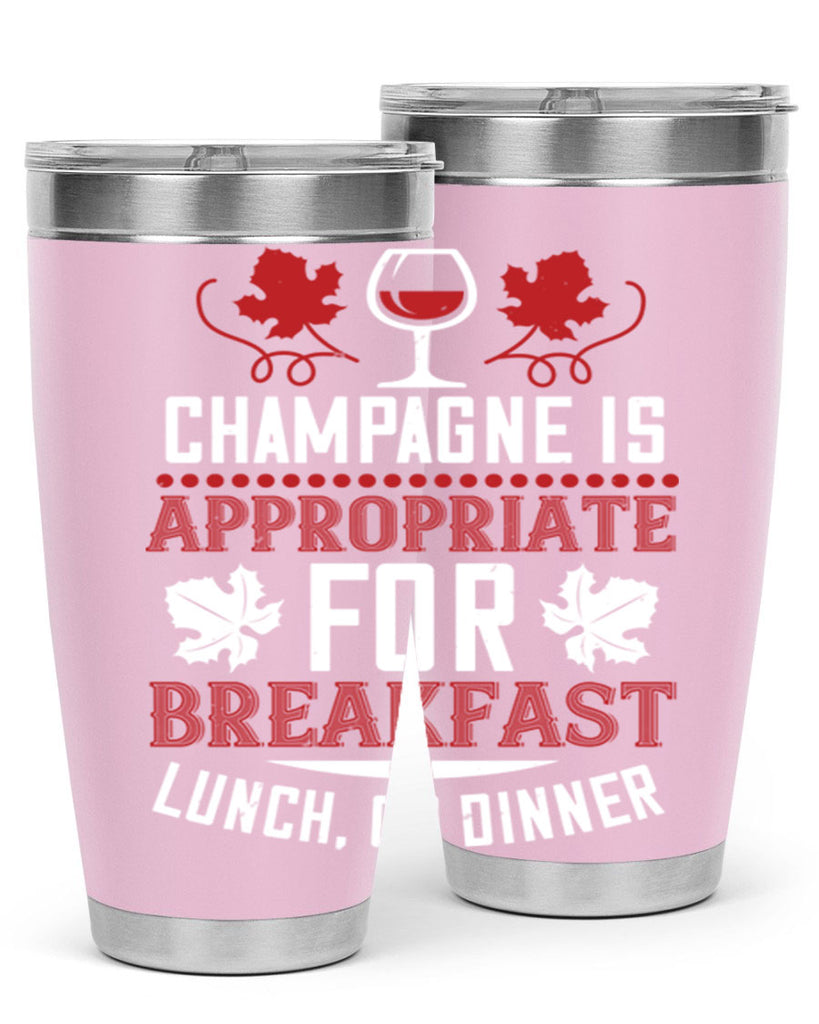 champagne is appropriate for breakfast 89#- wine- Tumbler