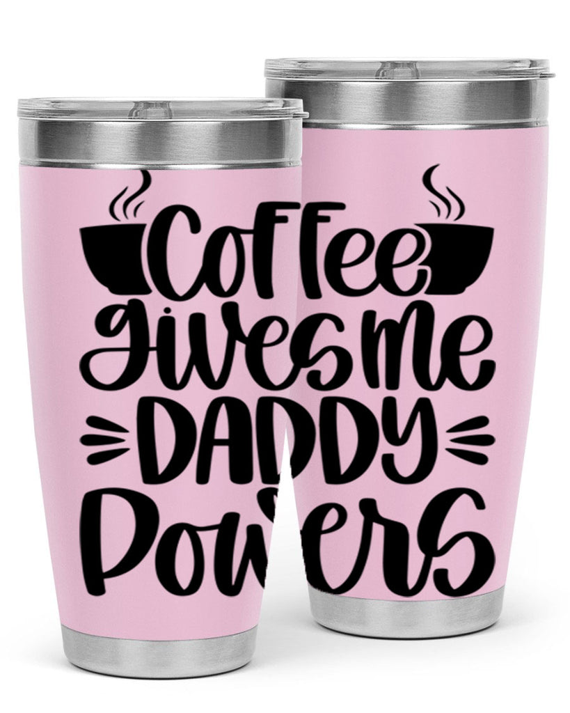 coffee gives me daddy 164#- coffee- Tumbler