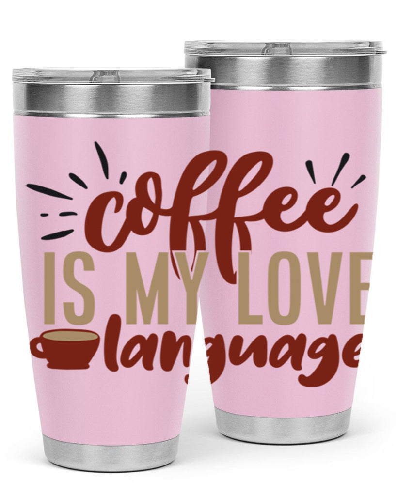 coffee is my love language 218#- coffee- Tumbler