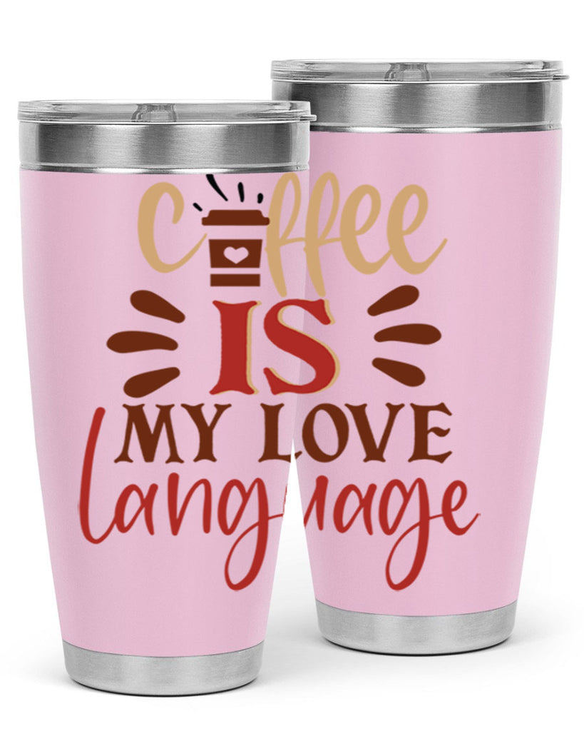 coffee is my love language 219#- coffee- Tumbler