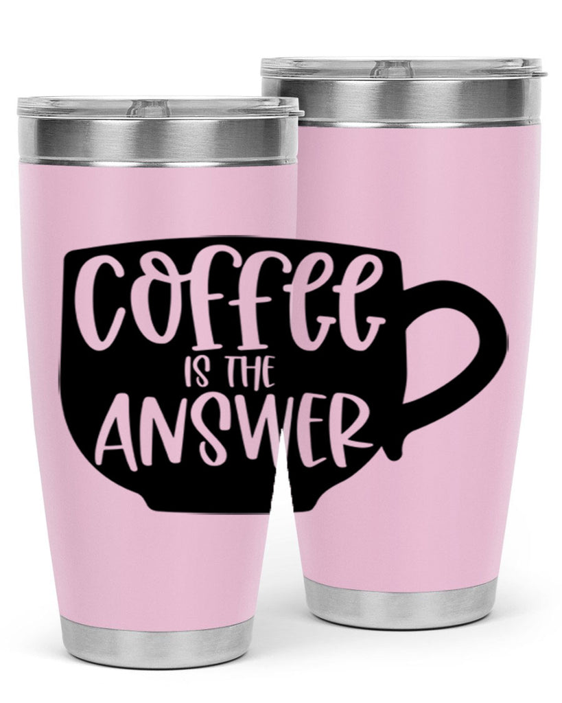 coffee is the answer 151#- coffee- Tumbler