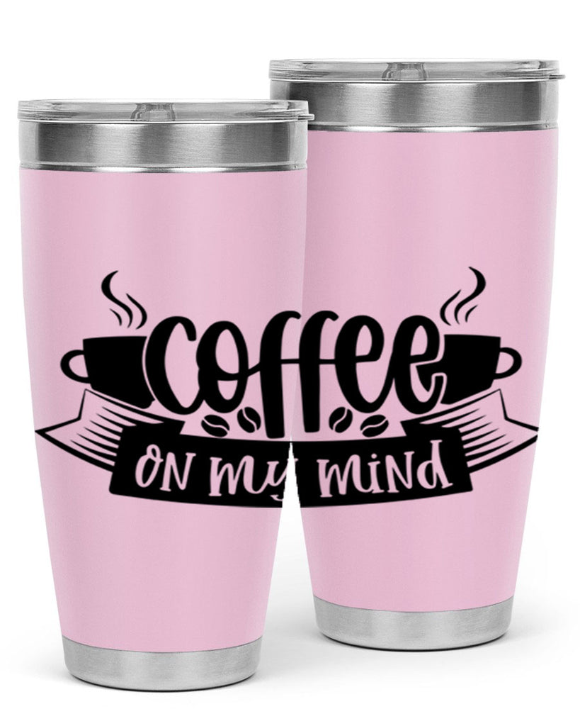 coffee on my mind 141#- coffee- Tumbler