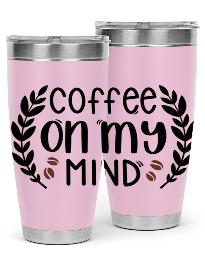 coffee on my mind 142#- coffee- Tumbler