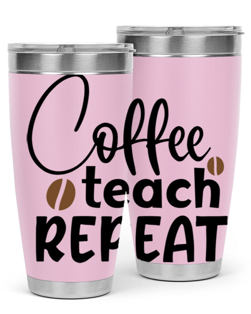 coffee teach repeat Style 186#- teacher- tumbler