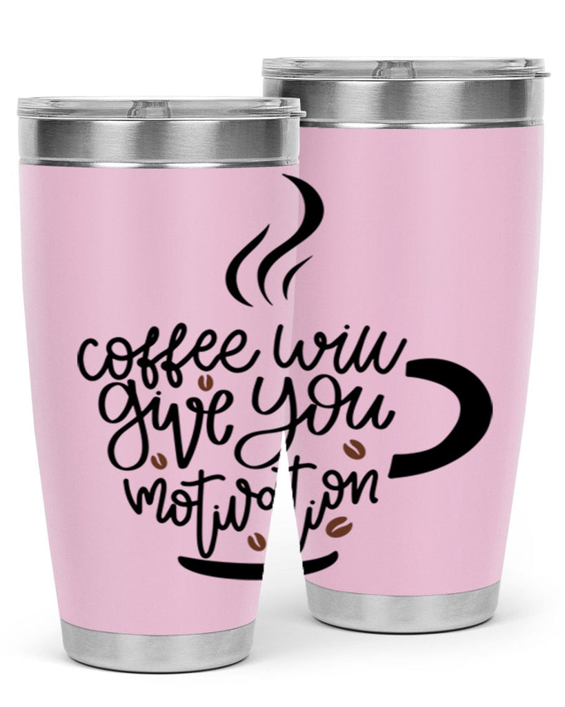 coffee will give you 132#- coffee- Tumbler