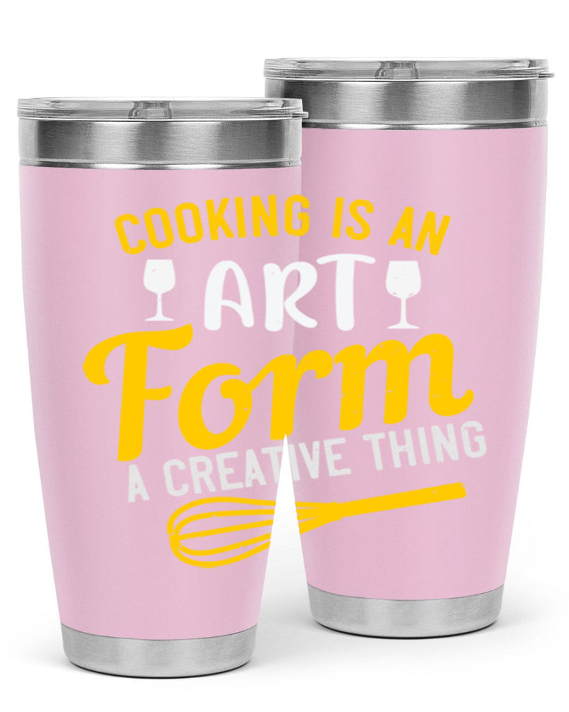 cooking is an art form a creative thing 45#- cooking- Tumbler