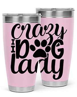 crazy dog lady Style 122#- dog- Tumbler