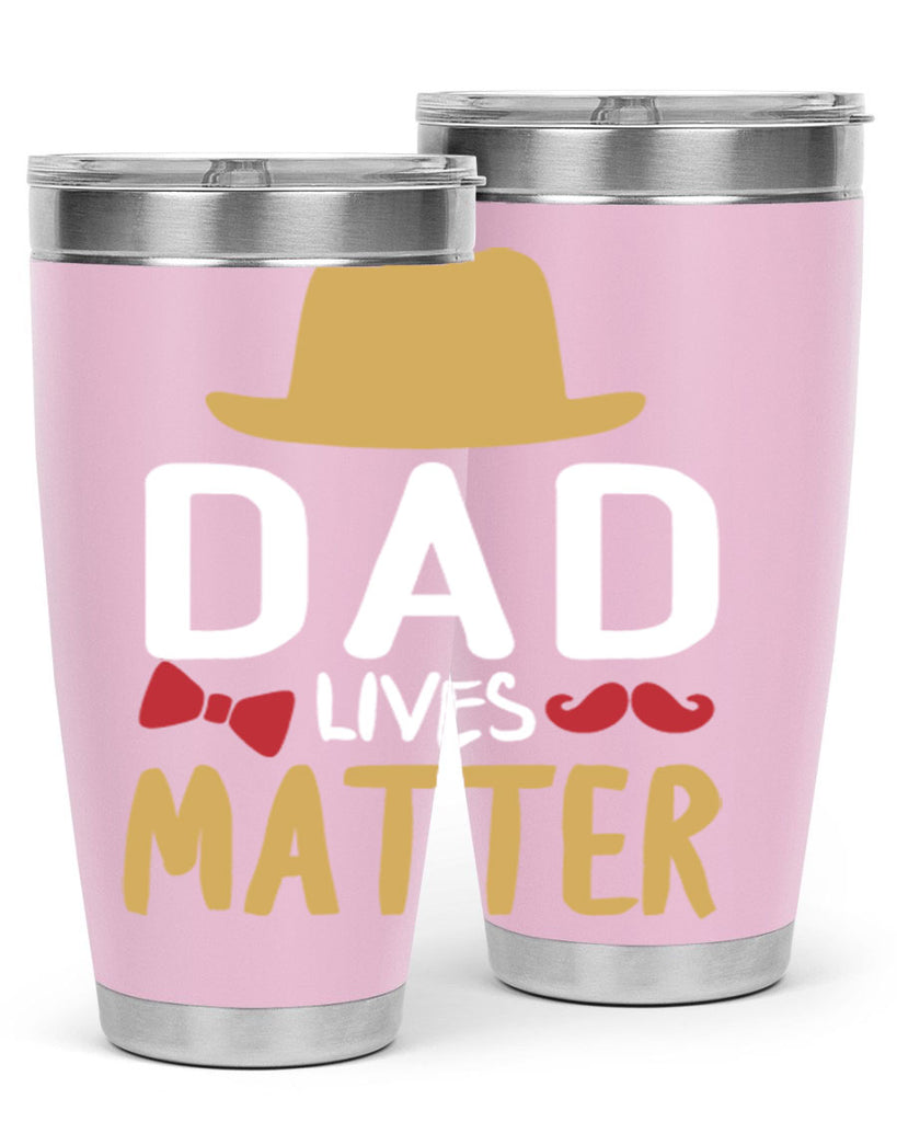 dad lives matter 103#- fathers day- Tumbler