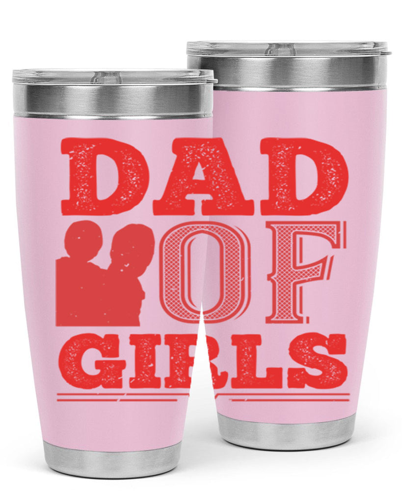 dad of girls 269#- fathers day- Tumbler