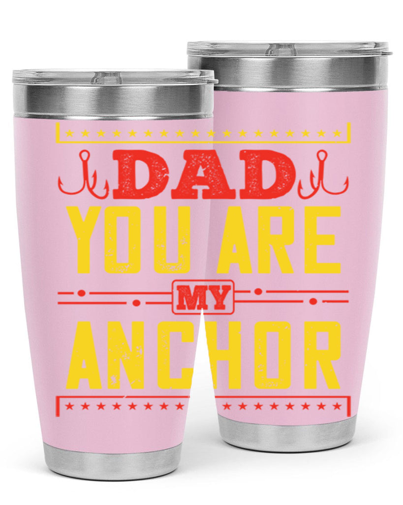 dad you are my anchor 256#- fathers day- Tumbler