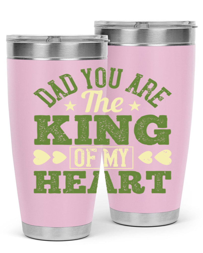 dad you are the king of my heart 253#- fathers day- Tumbler