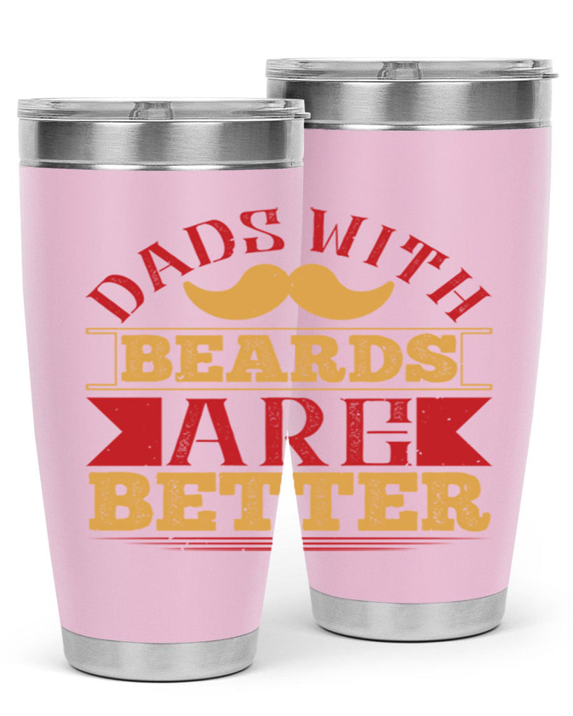 dads with beards are better 231#- fathers day- Tumbler