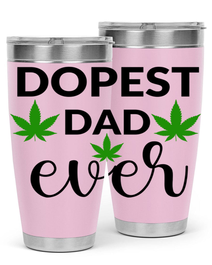 dopest dad ever 79#- marijuana- Tumbler