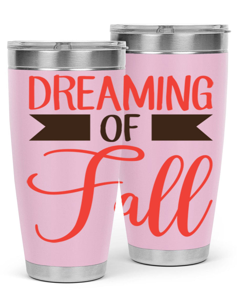 dreaming of fall 72#- fall- Tumbler