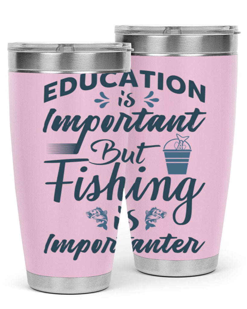 education is important 160#- fishing- Tumbler