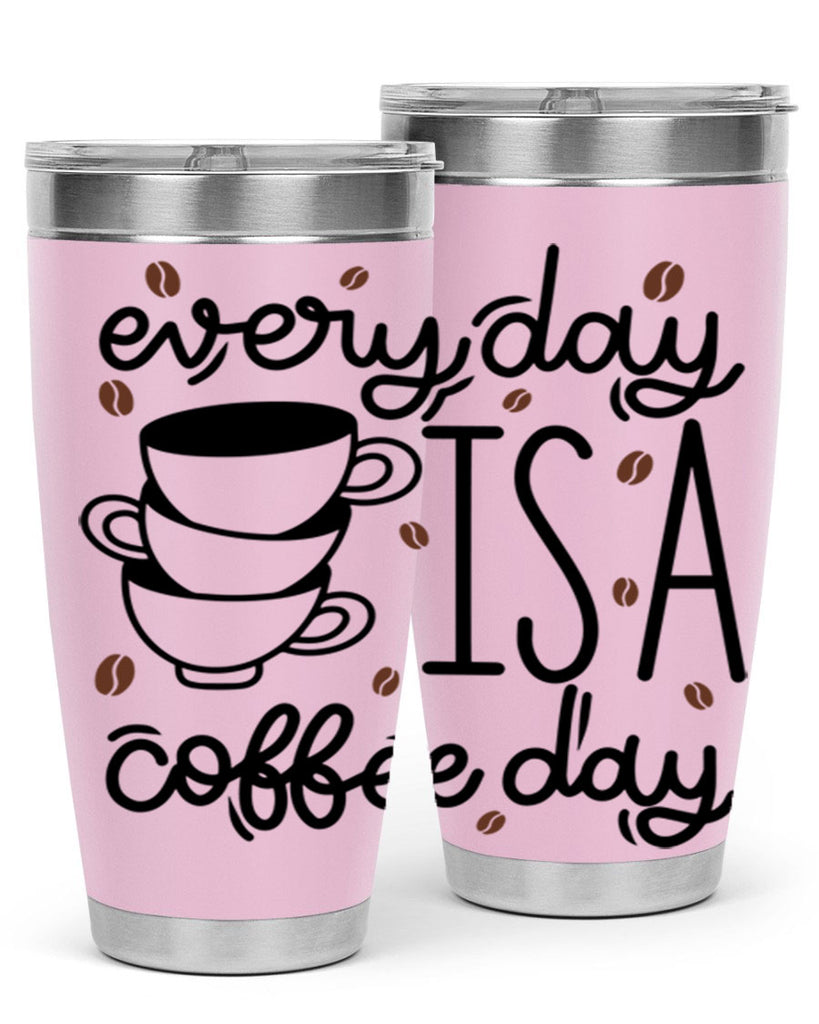 everyday is a coffee day 125#- coffee- Tumbler