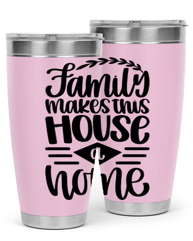 family makes this house a home 18#- home- Tumbler