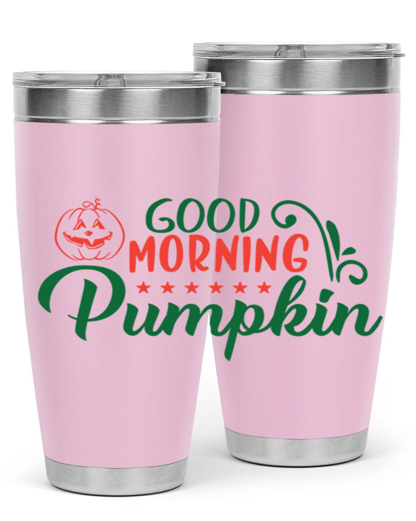 good morning pumpkin 208#- fall- Tumbler