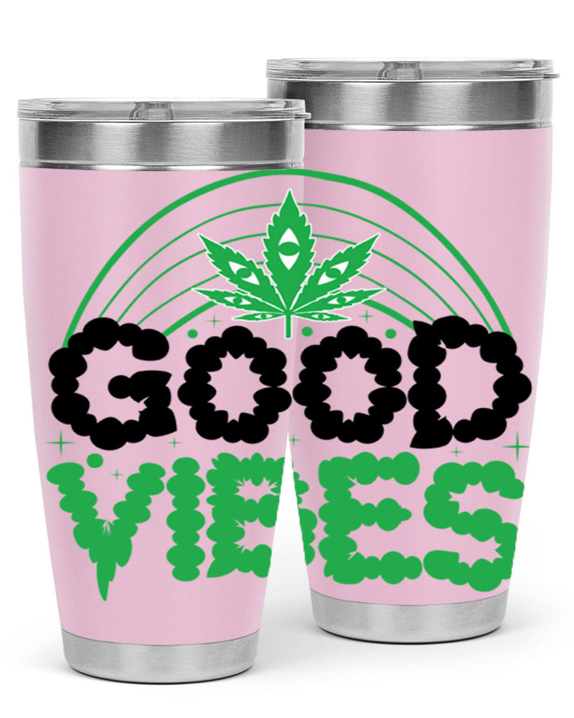 good vibes 93#- marijuana- Tumbler