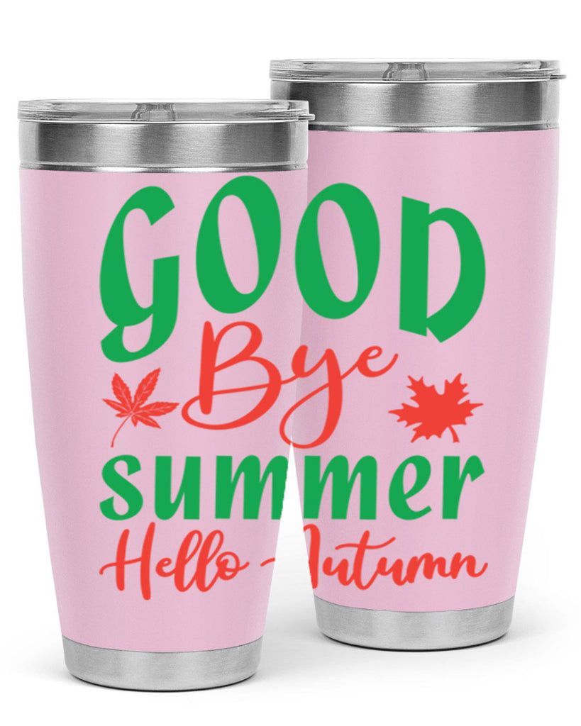 goodbye summer hello autumn 212#- fall- Tumbler