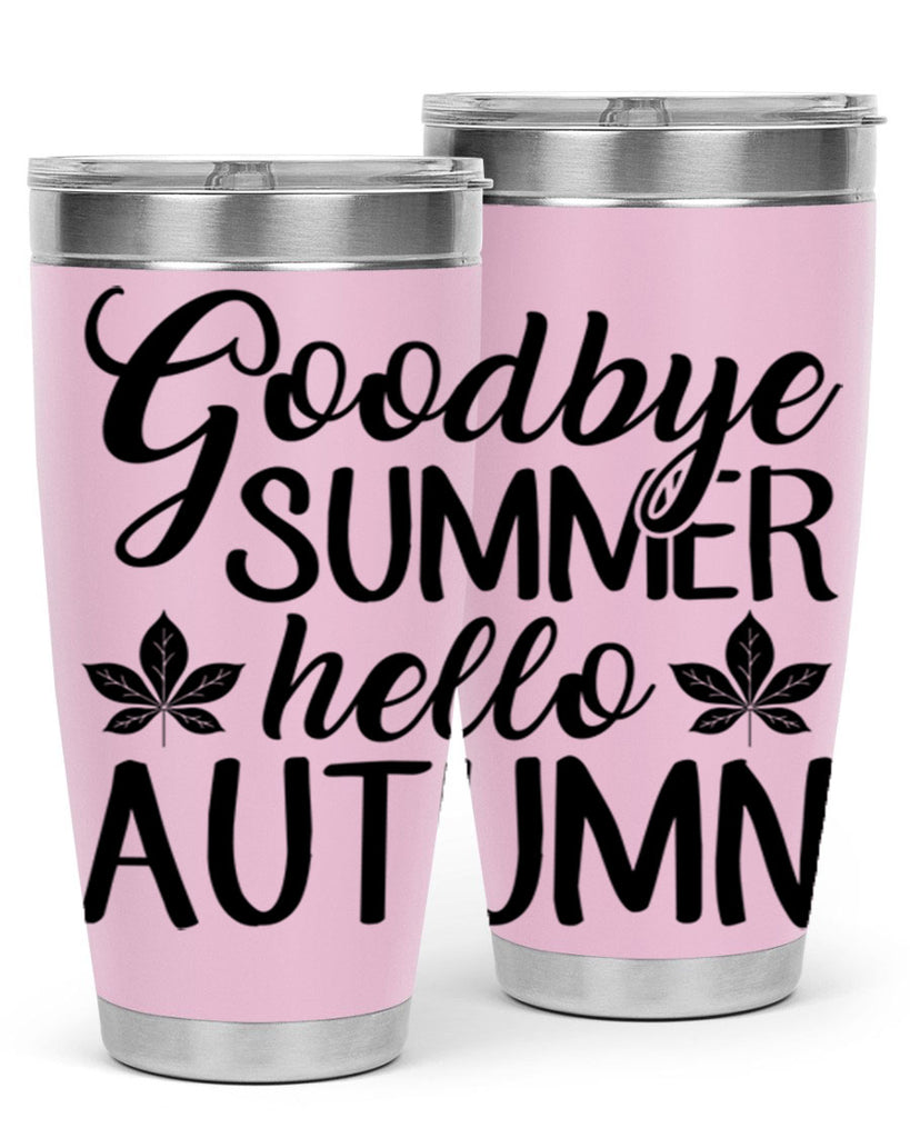goodbye summer hello autumn 213#- fall- Tumbler