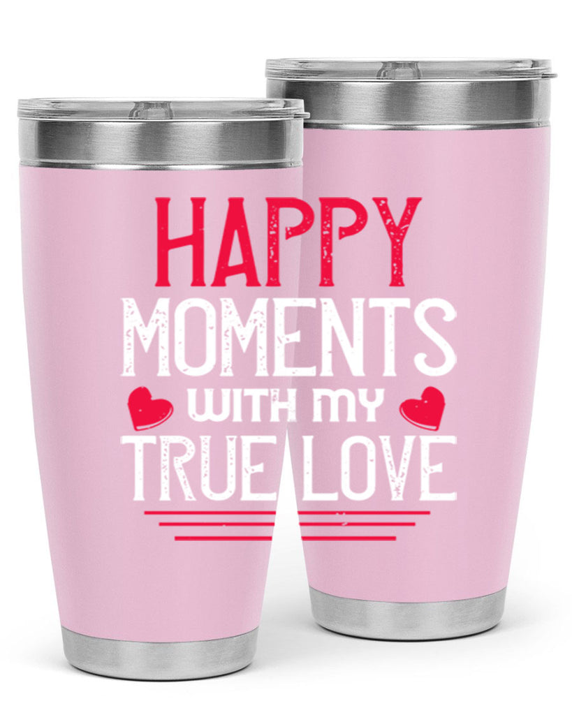 happy moment whith my true love 60#- valentines day- Tumbler