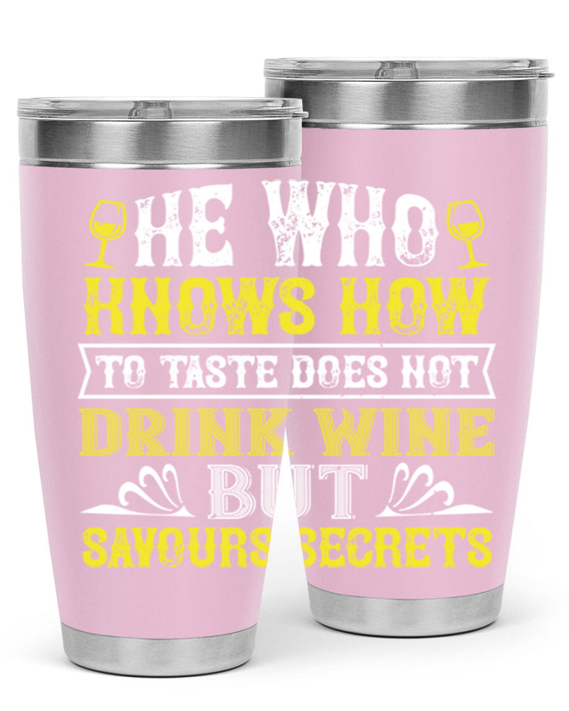 he who knows how to taste 83#- wine- Tumbler