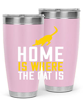 home is where the cat is Style 49#- cat- Tumbler