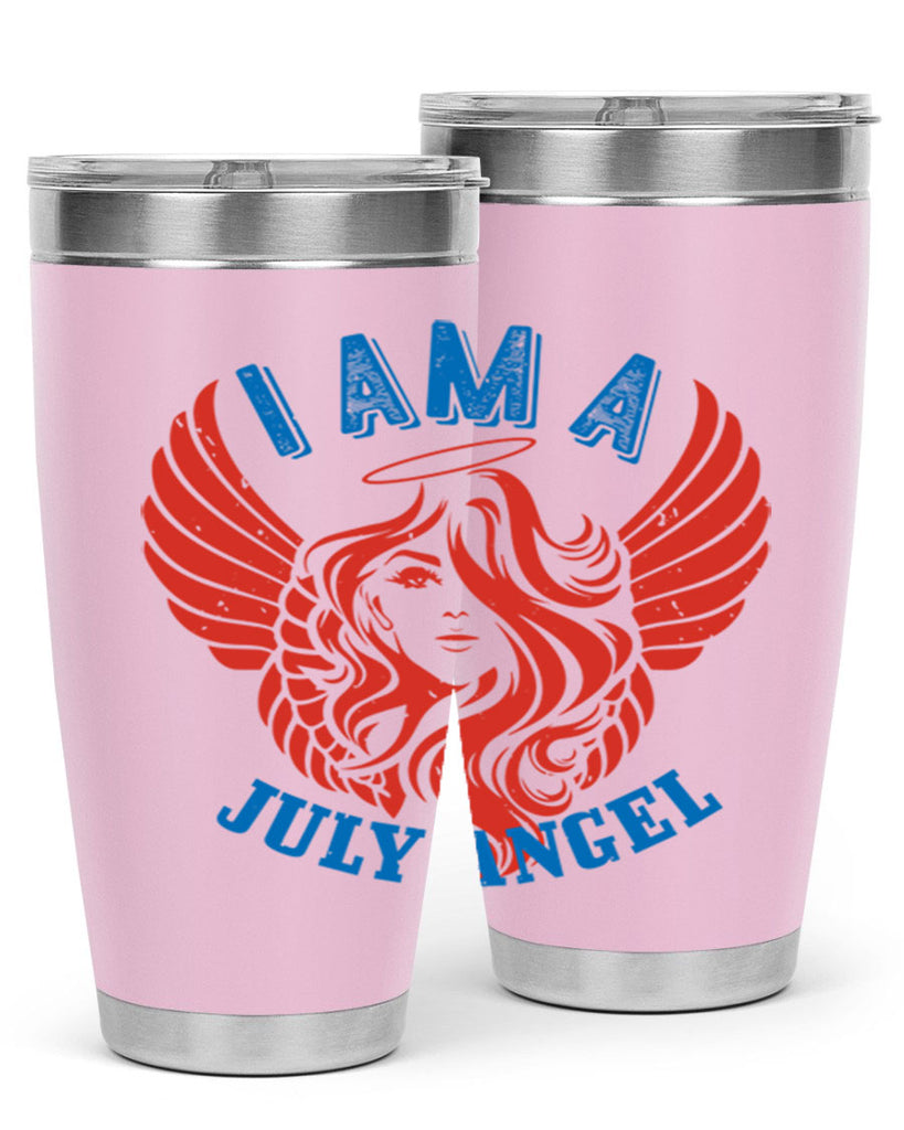 i am a july angel Style 91#- birthday- tumbler