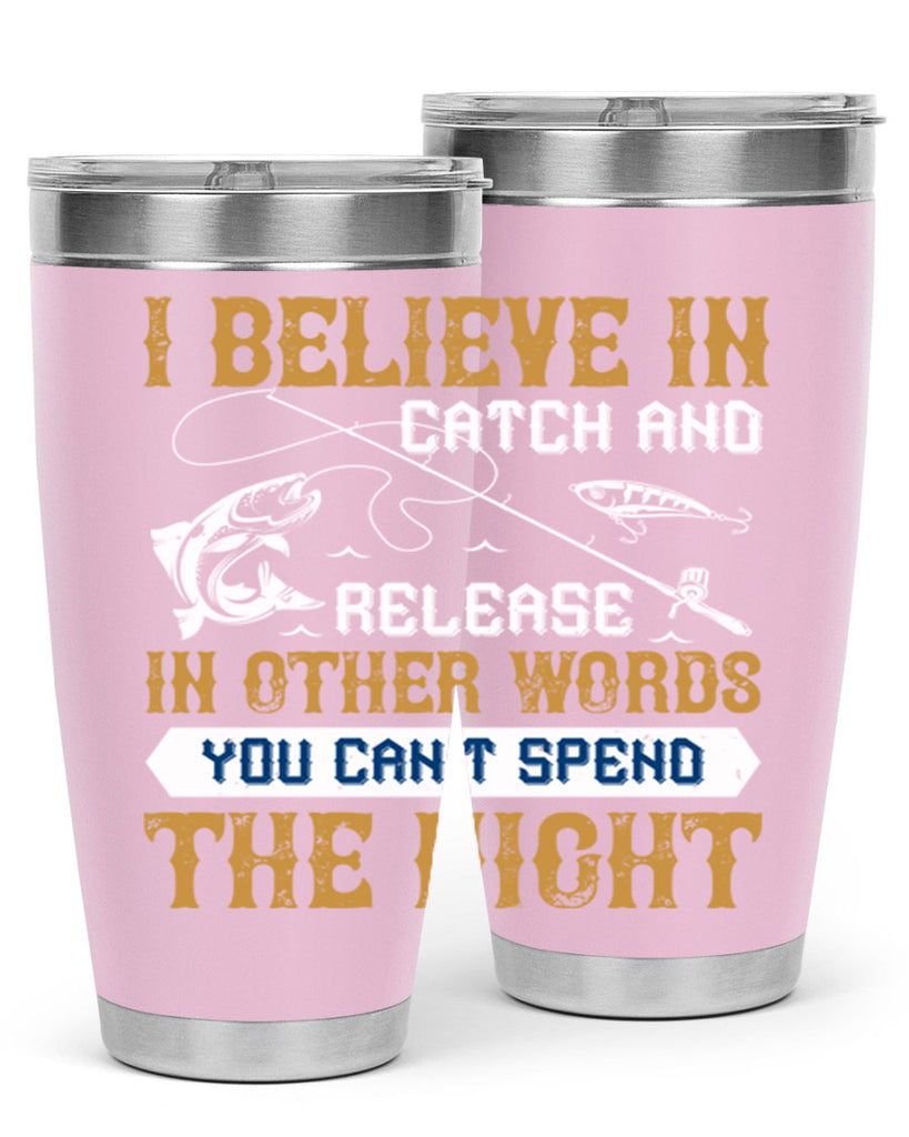 i believe in catch and release 117#- fishing- Tumbler