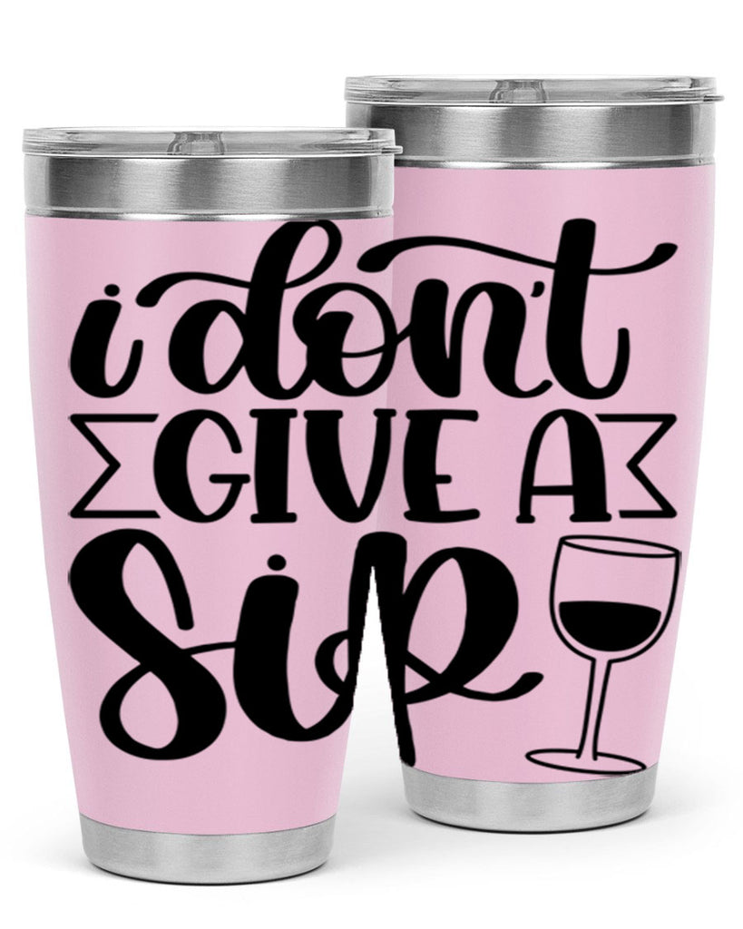 i dont give a sip 52#- wine- Tumbler