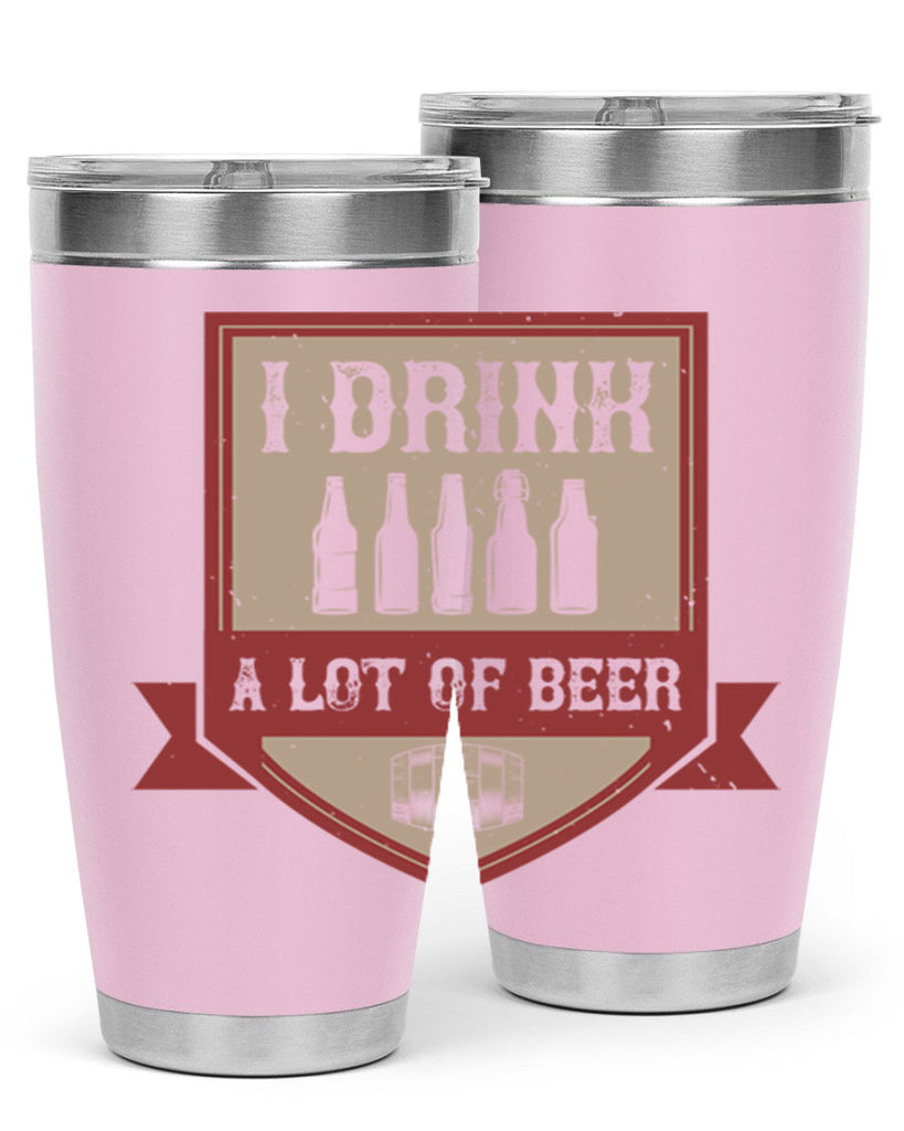 i drink a lot of beer 81#- beer- Tumbler