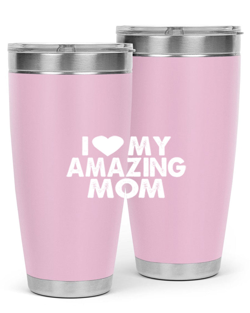 i love my amazing mom 259#- mom- Tumbler