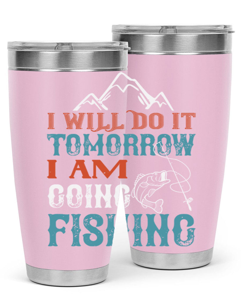 i will do it tomorrow 95#- fishing- Tumbler