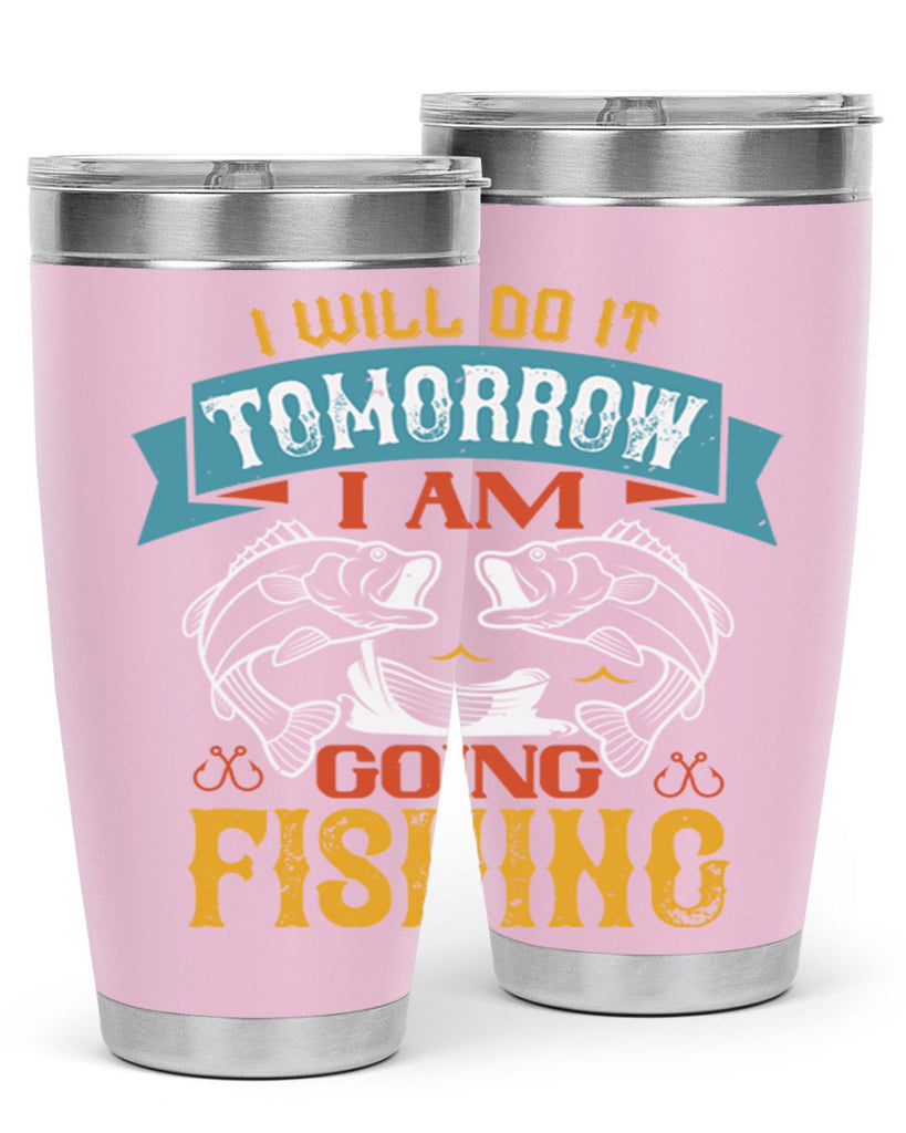 i will do it tomorrow i am going fishing 97#- fishing- Tumbler