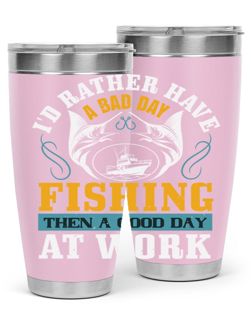 id rather have a bad day 93#- fishing- Tumbler