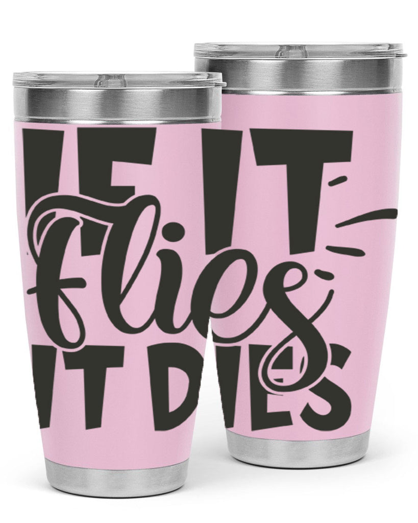 if it flies it dies 7#- hunting- Tumbler