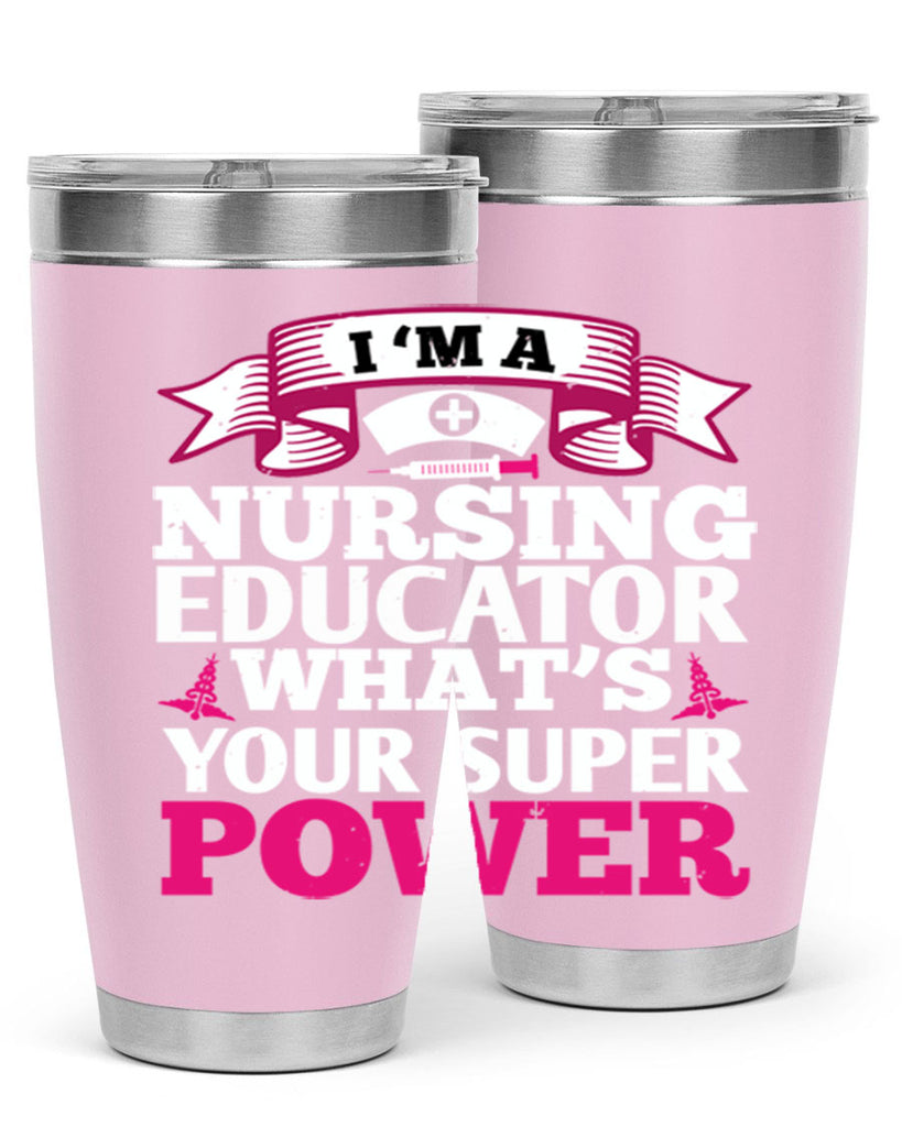im a nursing educator Style 306#- nurse- tumbler