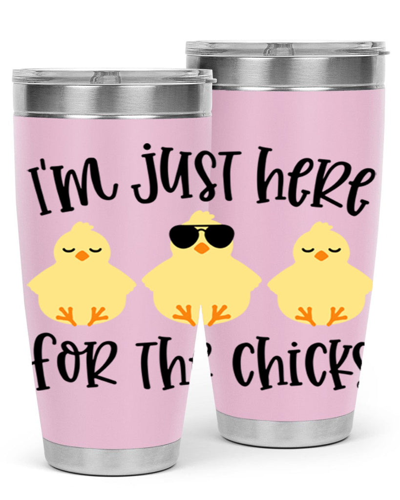 im just here for the chicks 20#- easter- Tumbler