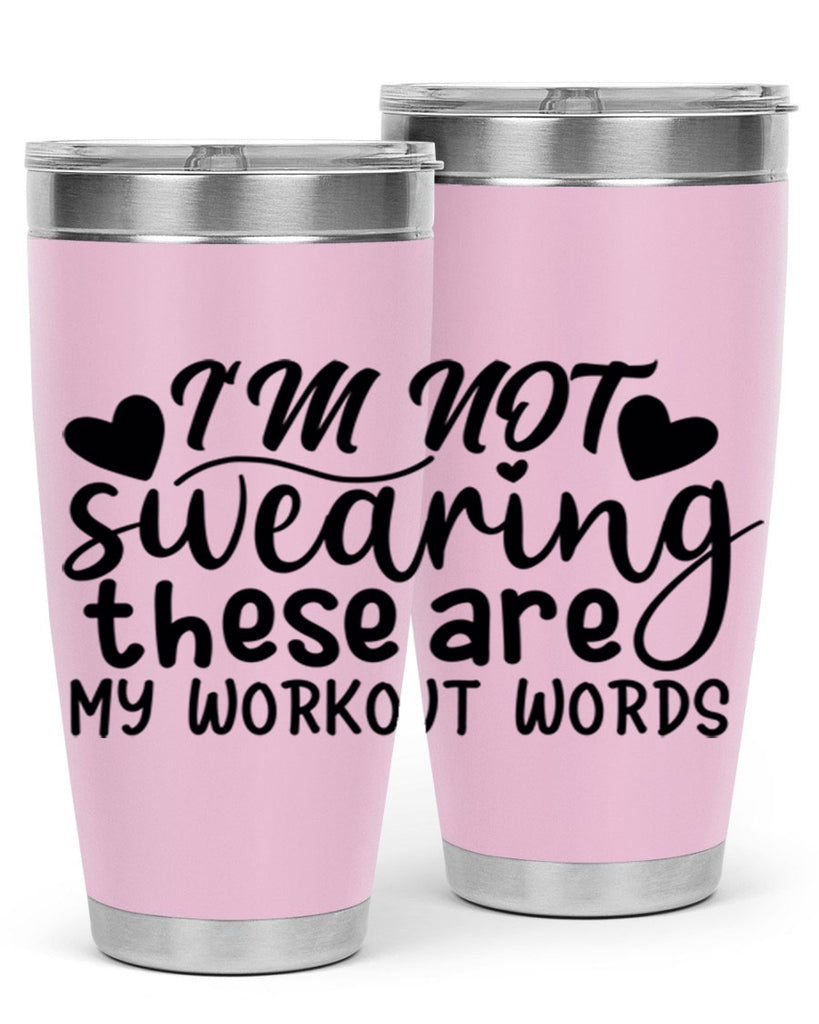 im not swearing these are my workout words 39#- gym- Tumbler