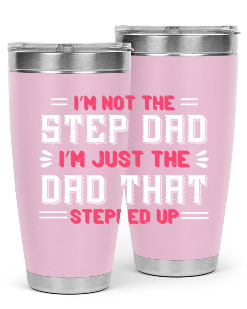 im not the step dad im just the dad 34#- grandpa - papa- Tumbler