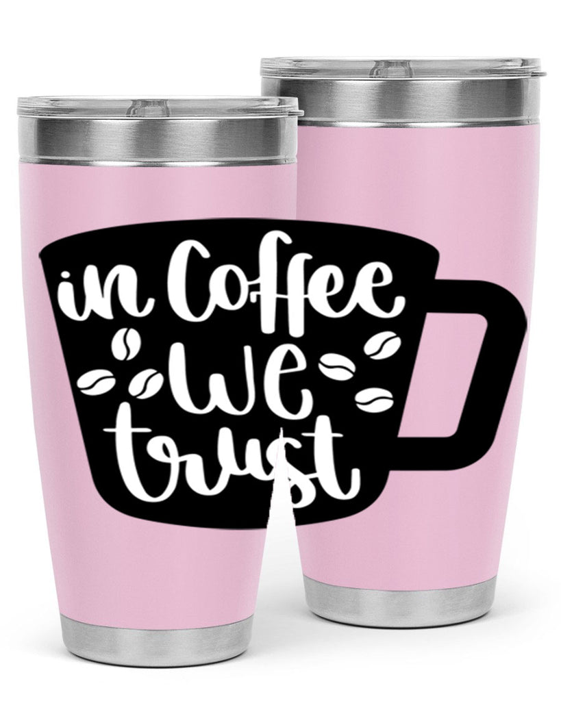 in coffee we trust 96#- coffee- Tumbler