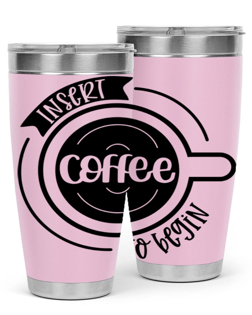 insert coffee to begin 92#- coffee- Tumbler