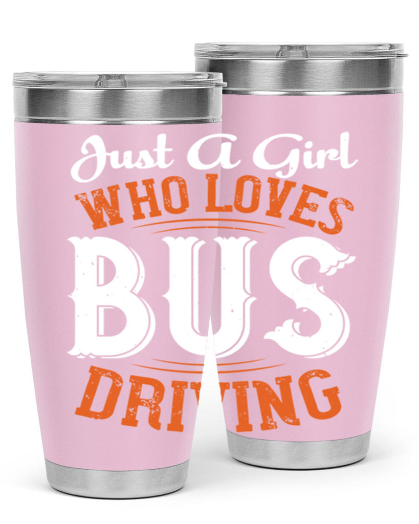 just a girl who loves bus driving Style 23#- bus driver- tumbler