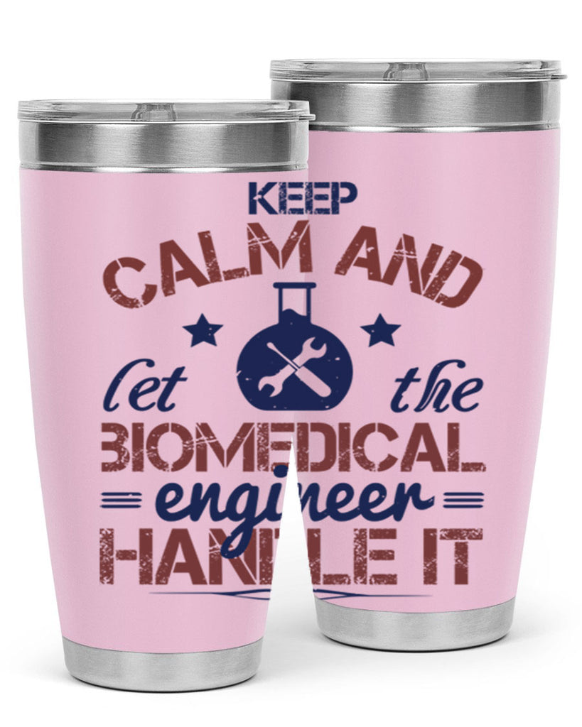 keep calm and left the biomedical engineer handle it Style 46#- engineer- tumbler