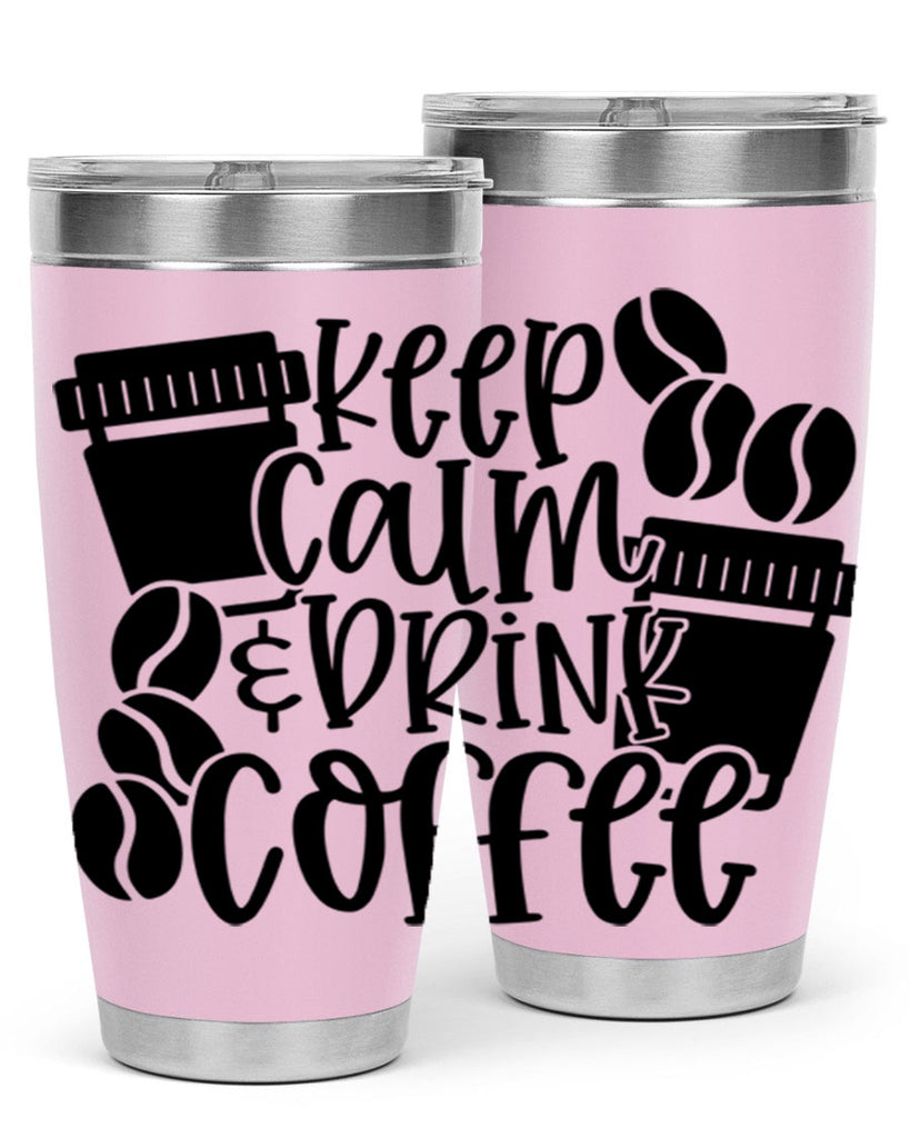 keep calm drink coffee 84#- coffee- Tumbler