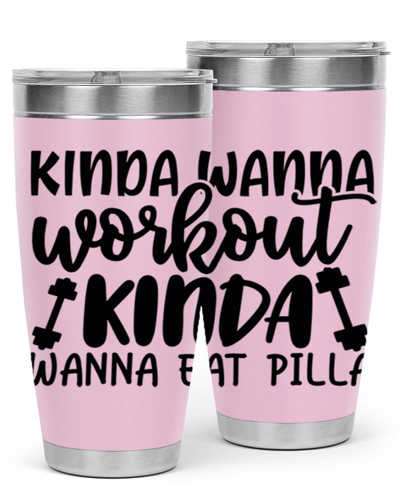 kinda wanna workout kinda wanna eat pilla 37#- gym- Tumbler