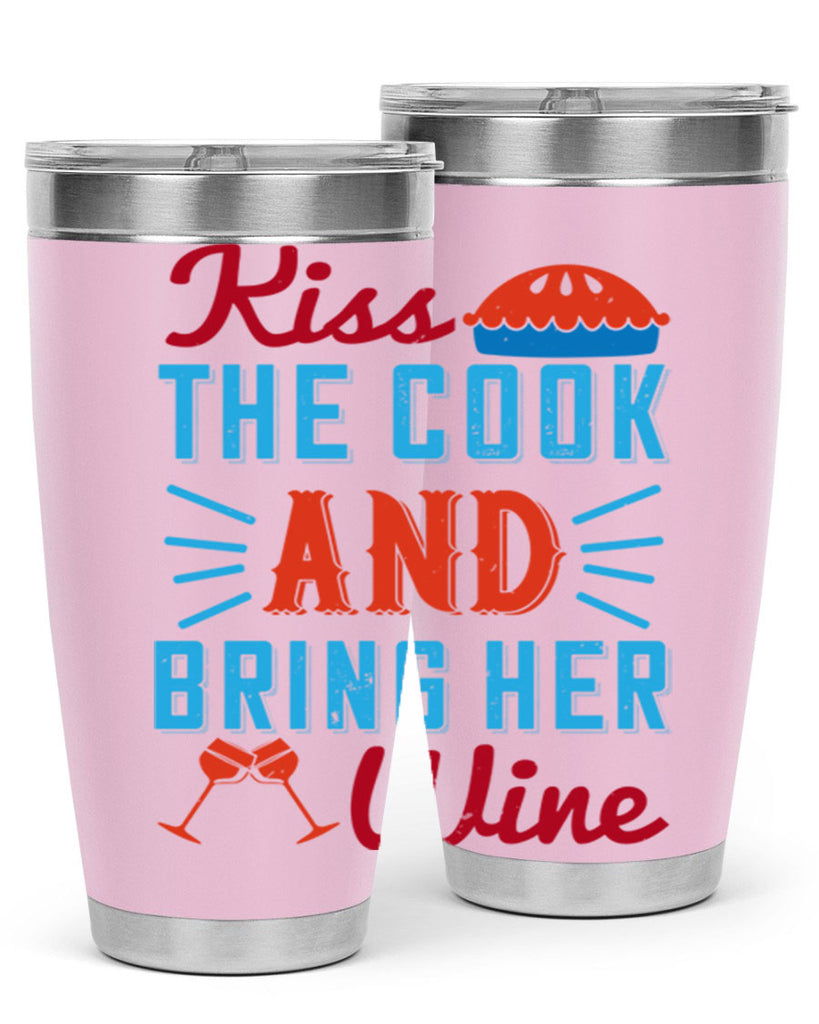 kiss the cook and bring her wine 129#- wine- Tumbler