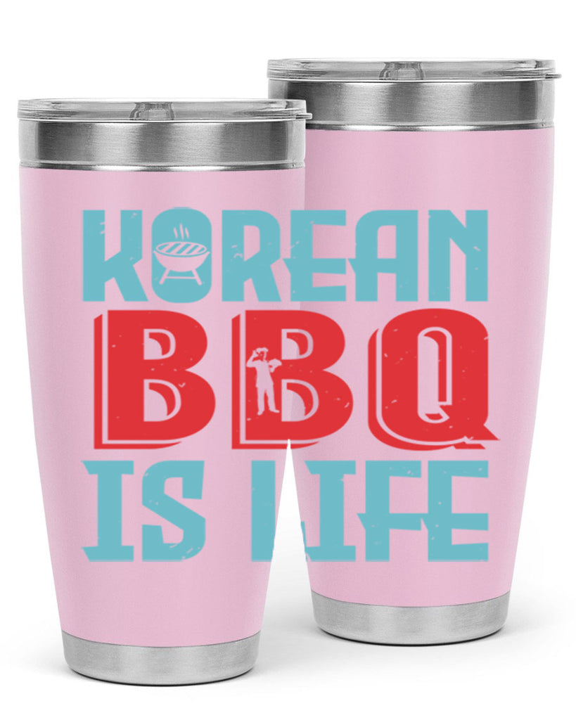 korean bbq is life 27#- bbq- Tumbler